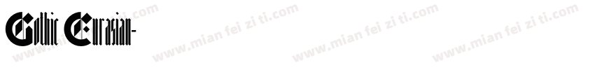 Gothic Eurasian字体转换